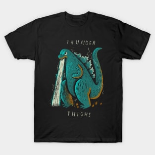 thunder thighs T-Shirt